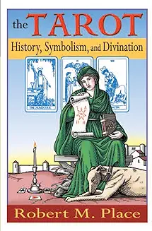 The Tarot History, Symbolism and Divination