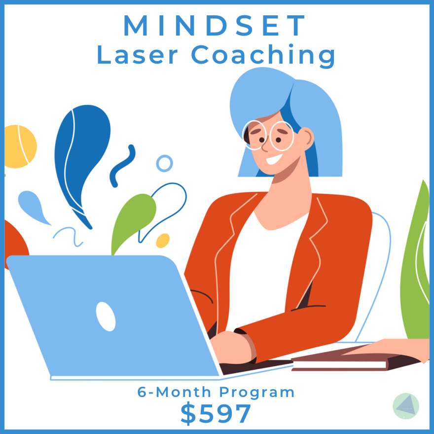 Mindset Laser Coaching 6-mo. Program