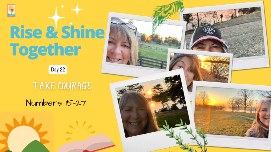 Day 22 -take Courage