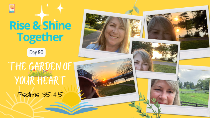 Day 90- Garden of Your Heart