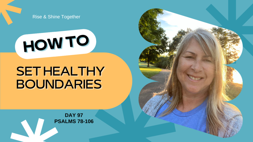 Day 97- How to Set Healthy Boundaries