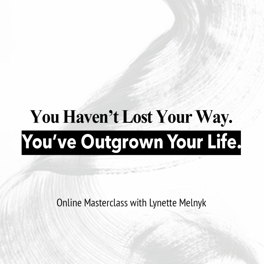 You've Outgrown Your Life