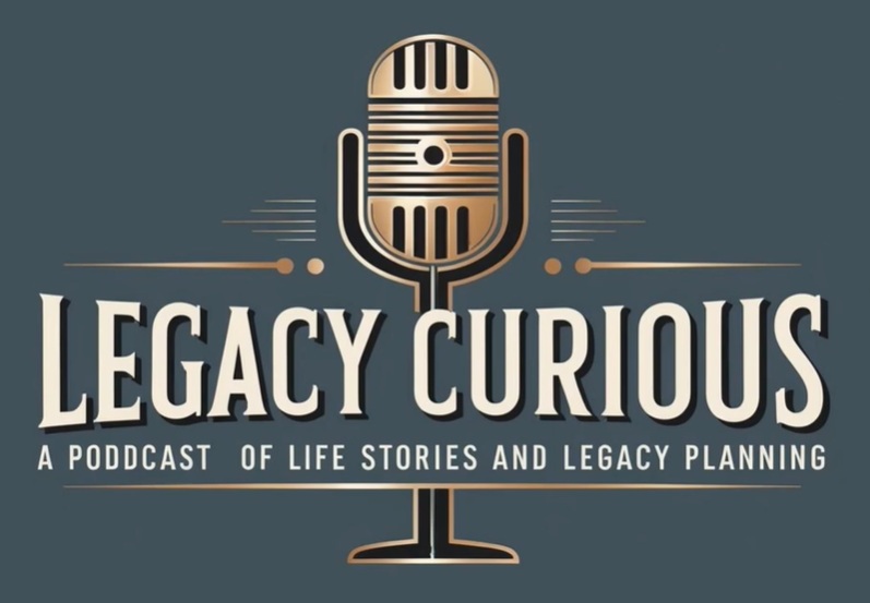 Legacy Curious Podcast